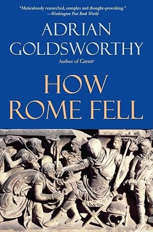 The Long View: How Rome Fell